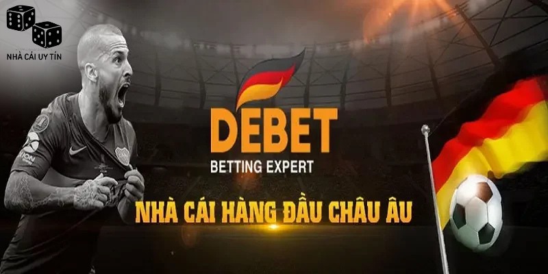 Debet 1 Debet là cổng cá cược hàng đầu Châu Âu